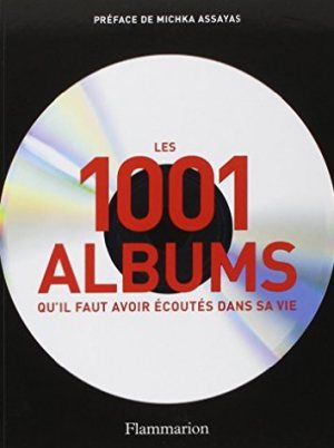 Les 1001 albums qu'il faut avoir écoutés dans sa vie