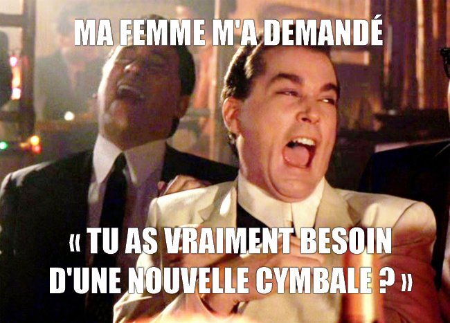 Fou rire de batteur