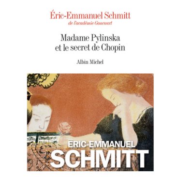 Éric-Emmanuel Schmitt - Madame Pylinska et le secret de Chopin