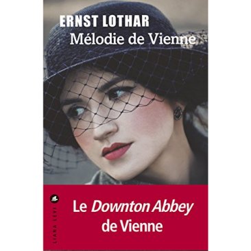 Ernst Lothar - Mélodie de Vienne