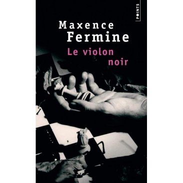 Maxence Fermine - Le violon noir