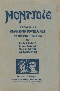 Montjoie, recueil de chansons populaires et chants Scouts