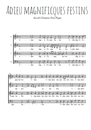 Téléchargez l'arrangement de la partition de Adieu magnificques festins en PDF à quatre voix SATB