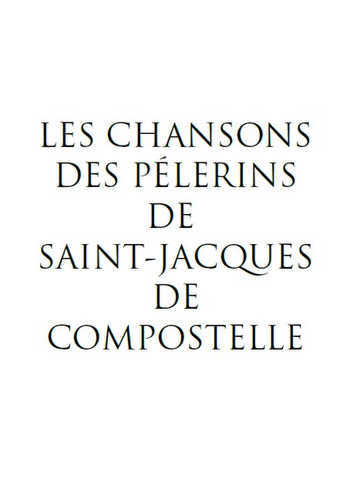 Les chansons des pélerins de Saint-Jacques de Compostelle Partition gratuite