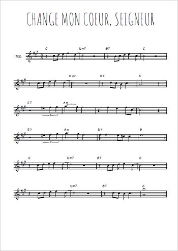 Téléchargez l'arrangement de la partition pour sax en Mib de la musique Change mon coeur, Seigneur en PDF