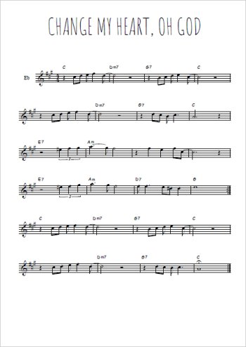 Téléchargez l'arrangement de la partition pour sax en Mib de la musique Change my heart, oh God en PDF
