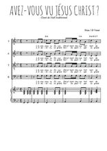 Téléchargez l'arrangement de la partition de Avez-vous vu Jésus Christ en PDF pour 4 voix mixtes et piano