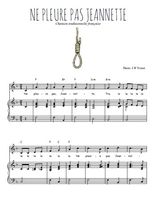 Téléchargez l'arrangement de la partition de Traditionnel-Ne-pleure-pas-Jeannette en PDF pour Chant et piano